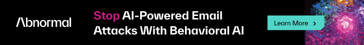Abnormal; Stop AI-Powered Email Attacks With Behavioral AI; Learn More